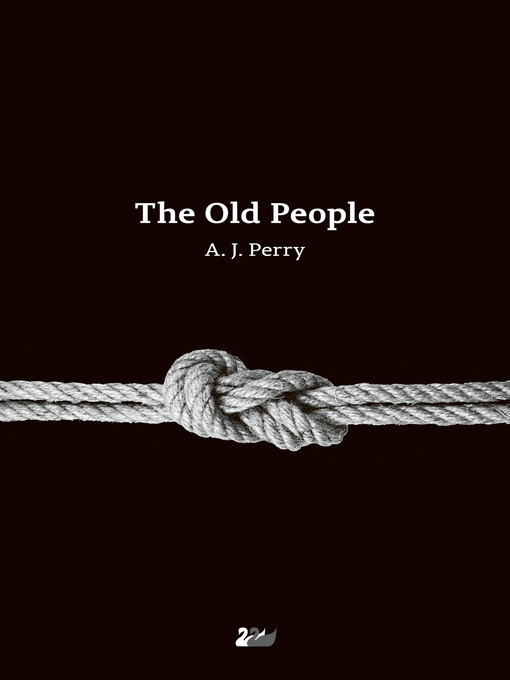 Title details for The Old People by A. J. Perry - Available